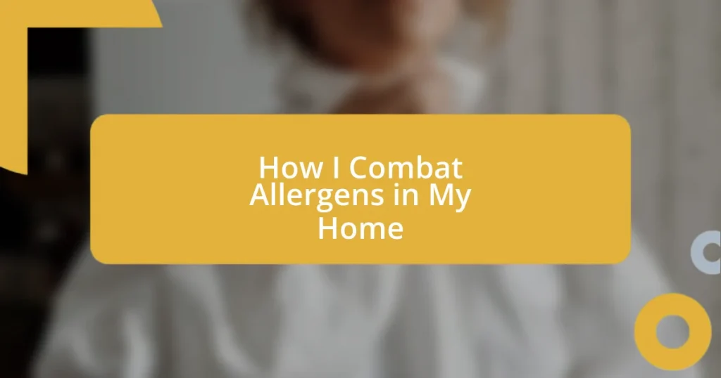 How I Combat Allergens in My Home