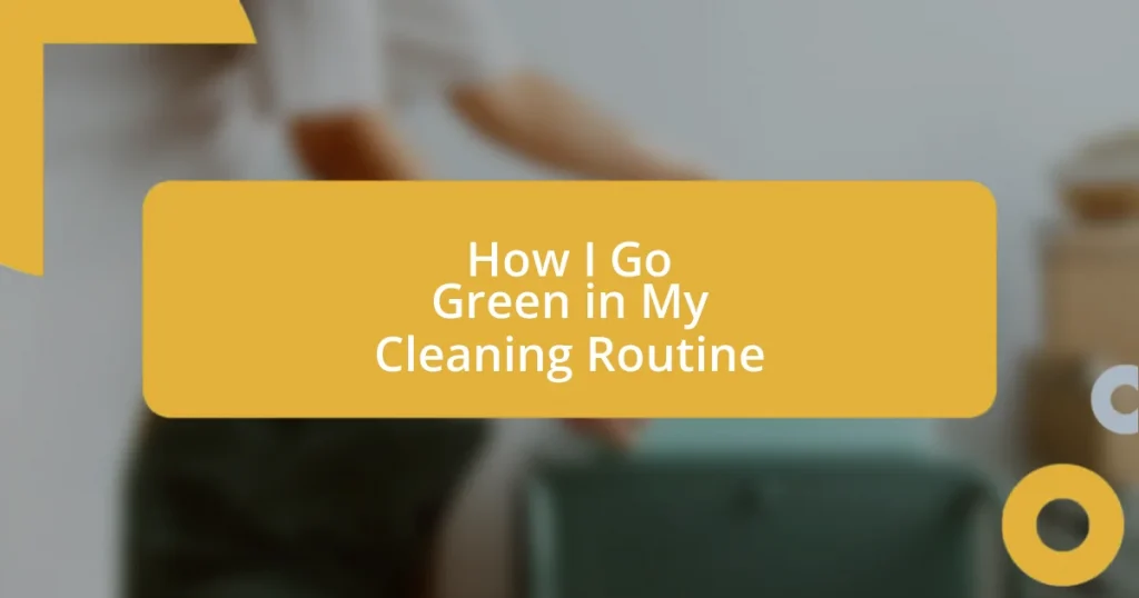 How I Go Green in My Cleaning Routine