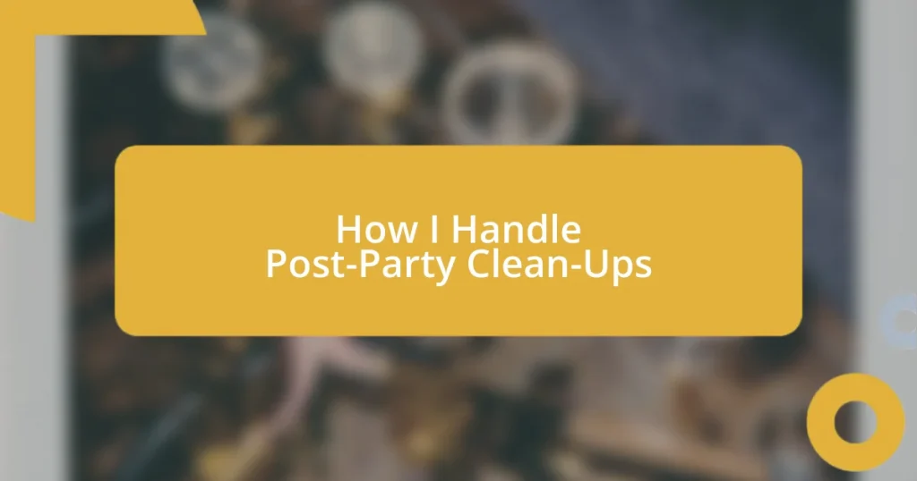 How I Handle Post-Party Clean-Ups