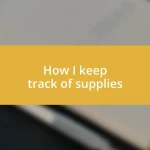 How I keep track of supplies