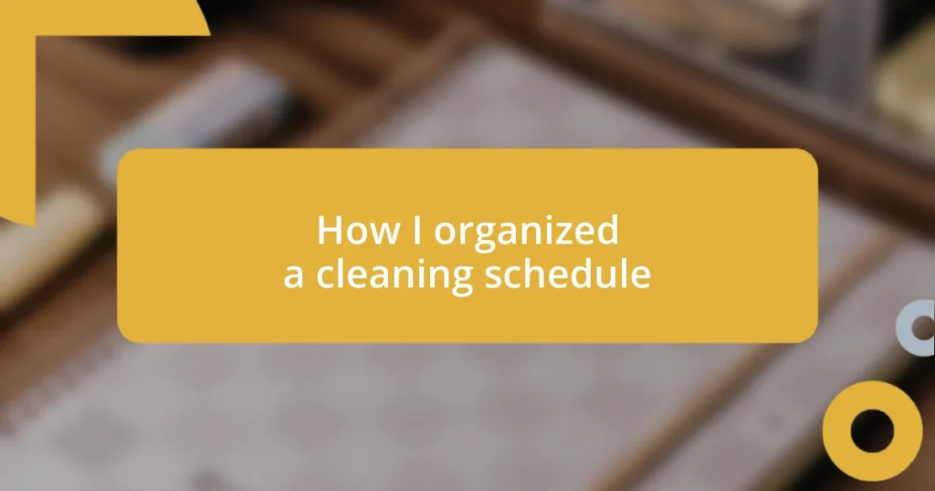 How I organized a cleaning schedule