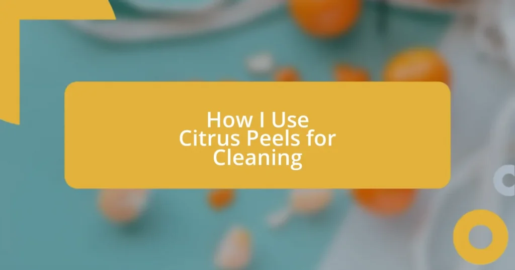 How I Use Citrus Peels for Cleaning