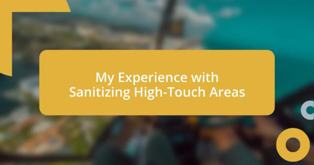 My Experience with Sanitizing High-Touch Areas