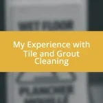 My Experience with Tile and Grout Cleaning