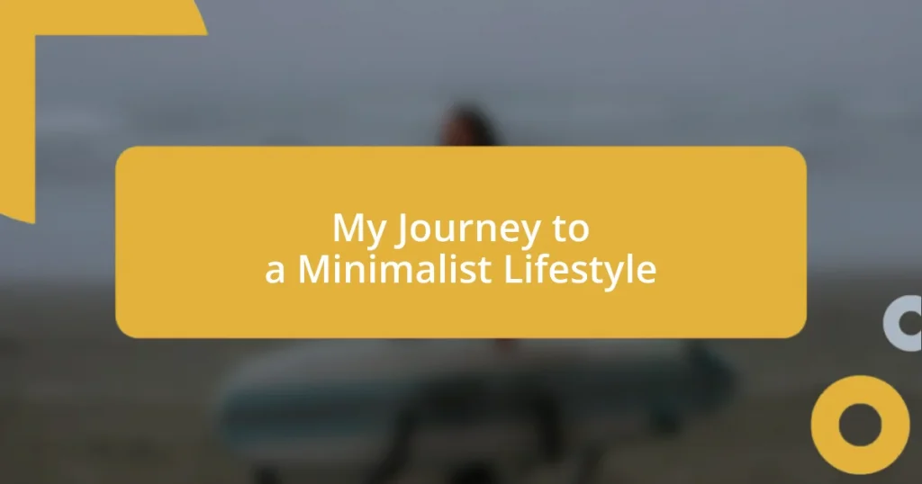 My Journey to a Minimalist Lifestyle