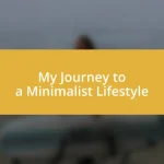 My Journey to a Minimalist Lifestyle