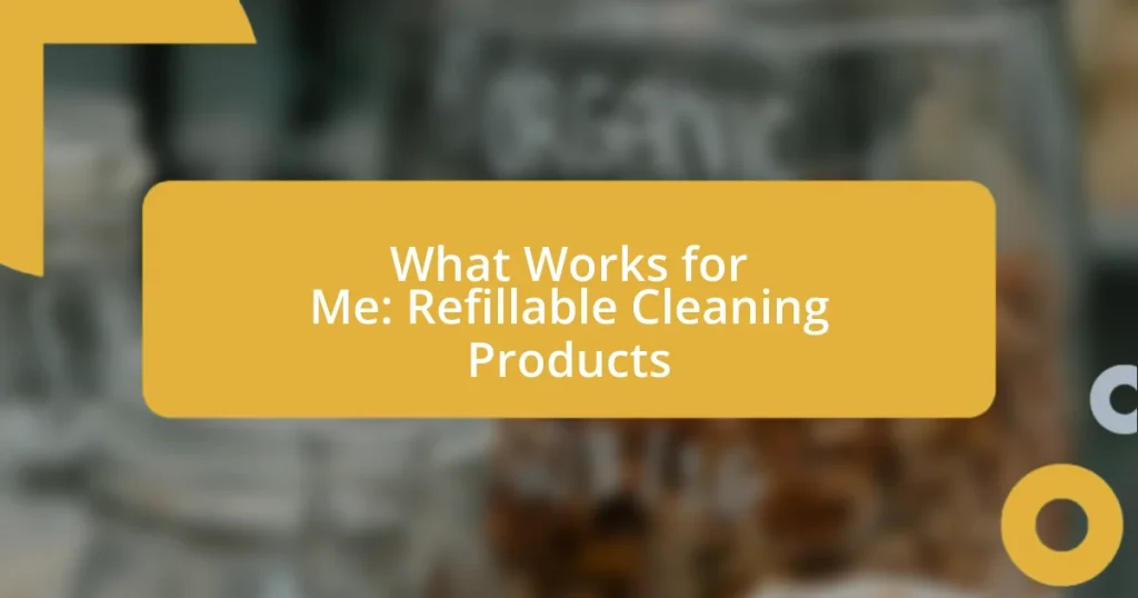 What Works for Me: Refillable Cleaning Products